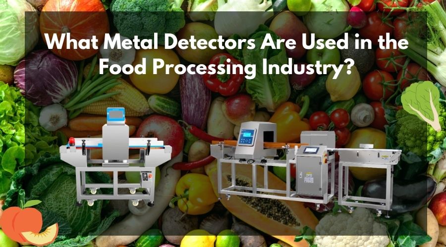 Máy dò kim loại cho ngành nông sản xuất khẩu – Giảm rủi ro trả hàng